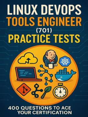 cover image of Linux DevOps Tools Engineer (701) Practice Tests